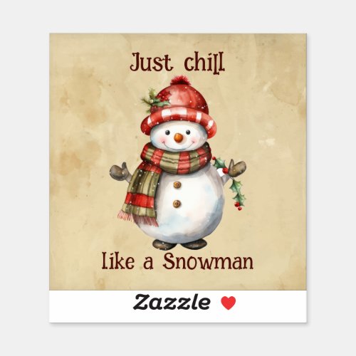 Christmas Snowman Just Chill Quote Fun Watercolor Sticker
