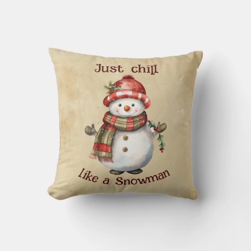 Christmas Snowman Just Chill Quote Fun Watercolor Throw Pillow