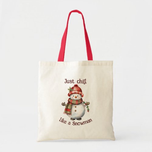 Christmas Snowman Just Chill Quote Fun Watercolor Tote Bag
