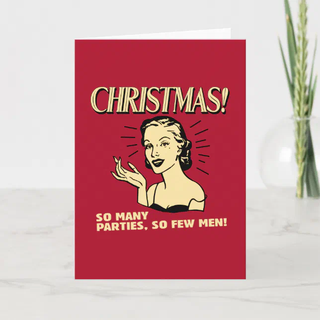 Christmas: So Many Parties, So Few Men Holiday Card | Zazzle