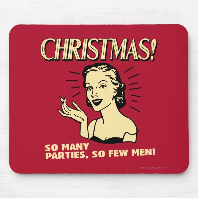 Christmas: So Many Parties, So Few Men Mouse Pad (Front)