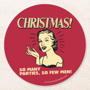 Christmas: So Many Parties, So Few Men Round Paper Coaster