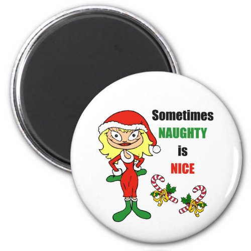 Christmas Sometimes Naughty Is Nice _ Blonde Blond Magnet