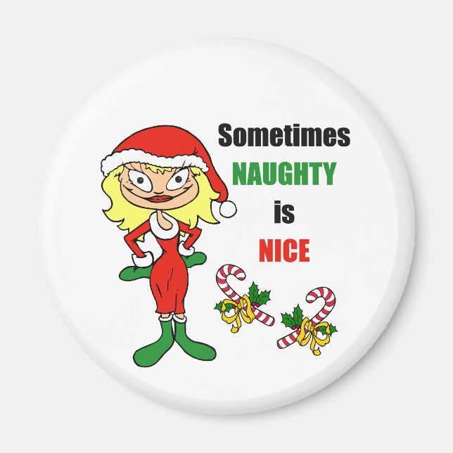 Christmas Sometimes Naughty Is Nice - Blonde Blond Magnet (Front)