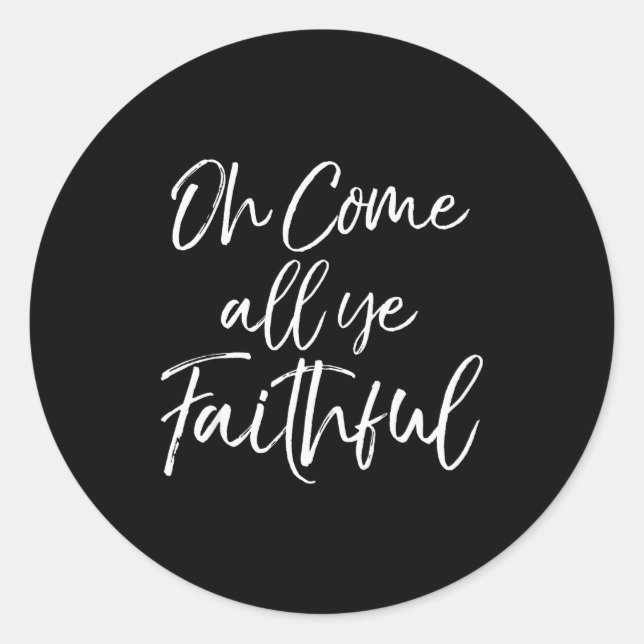 Christmas Song Lyric Christian Quote Oh Come All Y Classic Round Sticker (Front)