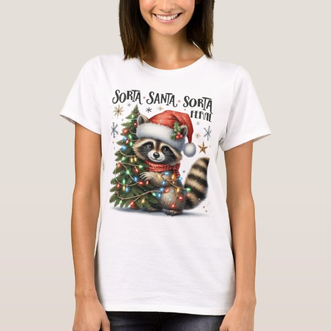 Christmas Sorta Santa Sorta Ferral  T-Shirt (Front)