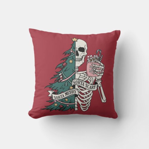 Christmas Sorta Scary Sorta Merry Funny Skeleton  Throw Pillow