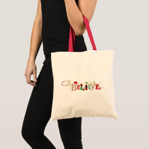 Christmas Spirit BELIEVE Cute Whimsical Tote Bag