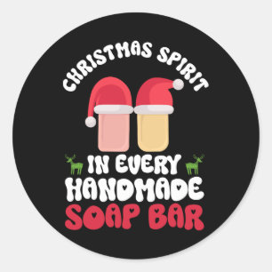 Christmas Spirit In Every Handmade Soap R - Soap M Classic Round Sticker
