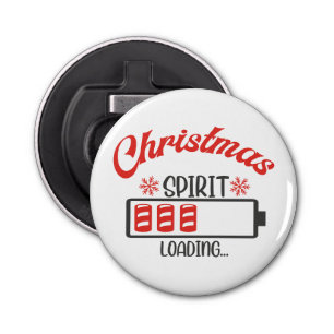 Christmas Spirit Loading Funny Holiday Bottle Opener