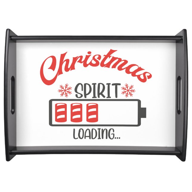 Christmas Spirit Loading Funny Holiday Serving Tray (Front)