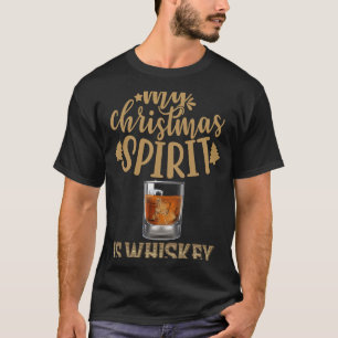 Christmas Spirit Whiskey  Christmas Drinking Whisk T-Shirt