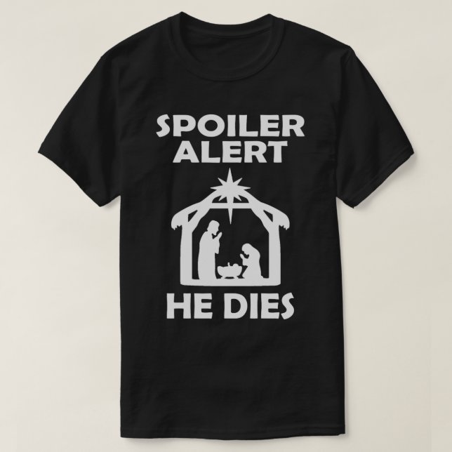 Christmas Spoiler Alert - Funny Christmas, Easter  T-Shirt (Design Front)