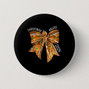 Christmas Squad 2024 Gingerbread Bow Coquette Noen Button
