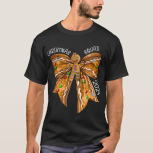 Christmas Squad 2024 Gingerbread Bow Coquette Noen T-Shirt