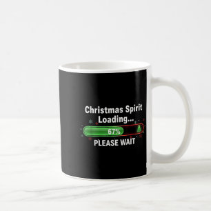 Christmas Srit Loading 67 Percent Funny Tee Coffee Mug