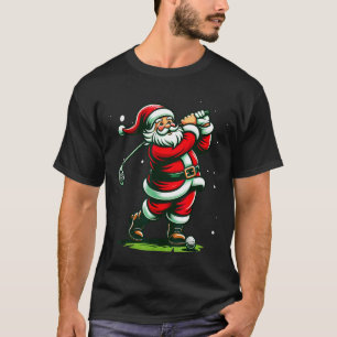 Christmas Srts, Santa Plays Golf Xmas Women Men &a T-Shirt