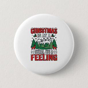 Christmas Steal Its A Feeling Reindeer Sleigh Desi Button
