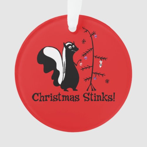 Christmas Stinks Ornament 