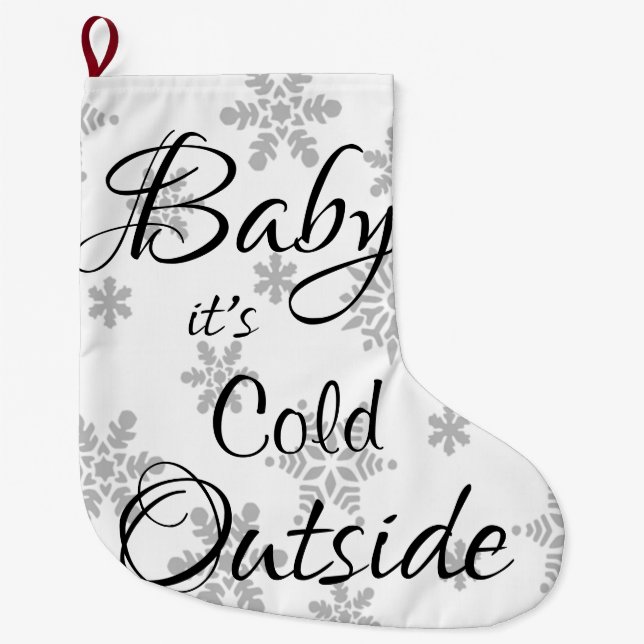 Christmas Stocking, Baby it's Cold Outside  Large Christmas Stocking (Front)
