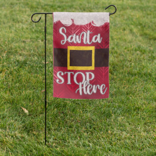 Christmas Stop Here Santa Garden Flag