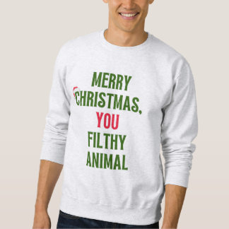 Christmas Sweatshirt, Ya filthy Animal, Sweater