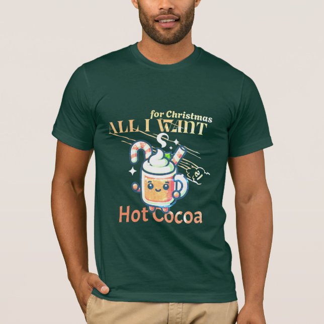 Christmas T-Shirt print"Christmas is Hot Cocoa" (Front)
