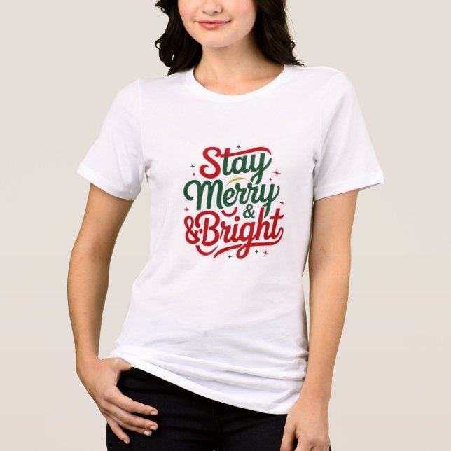  Christmas T-Shirt Stay Merry & Bright Tri-Blend Shirt (Front)