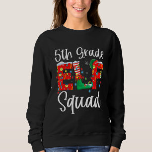 Christmas Teacher 5th Grade Elf Squad Matching Gro Sweatshirt