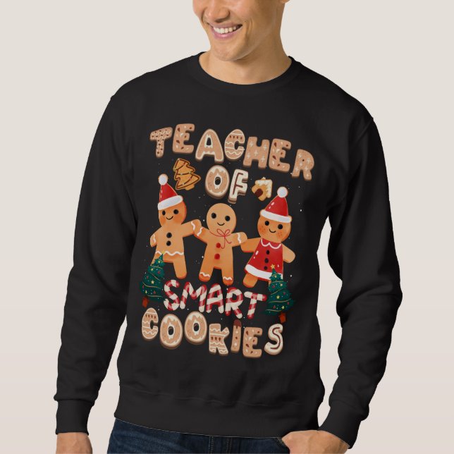 Christmas Teacher Cute Gingerbread Cookies Funny H Sweatshirt (Front)