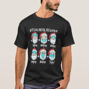 Christmas Teacher Life 2020 Cute Santa Wearing Mas T-Shirt