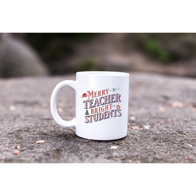Christmas-Teacher-Merry and Bright-Funny Coffee Mug (Creator Uploaded)