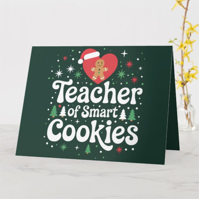 Christmas Teacher Of Smart Cookies  Card (Yellow Flower)