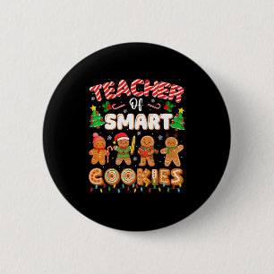 Christmas Teacher Of Smart Cookies Funny Cute Ging Button