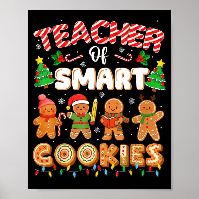 Christmas Teacher Of Smart Cookies Funny Cute Ging Poster (Front)