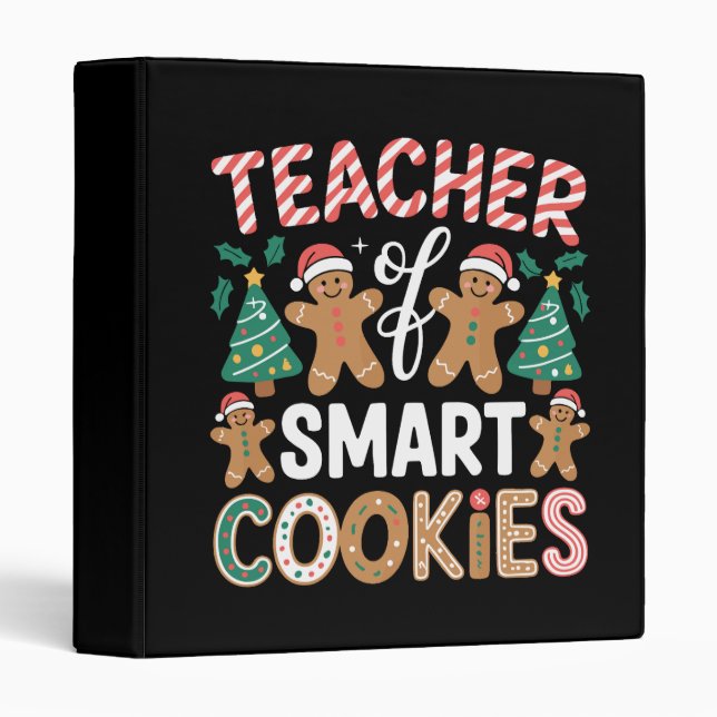 Christmas Teacher Of Smart Cookies Gingerbread  3 Ring Binder (Front/Spine)