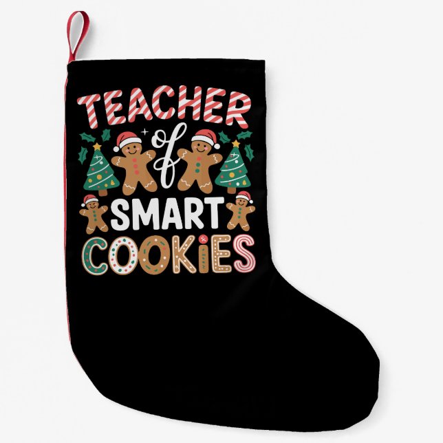 Christmas Teacher Of Smart Cookies Gingerbread  Small Christmas Stocking (Front)