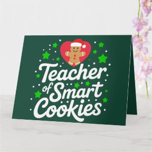 Christmas Teacher Of Smart Cookies Teacher Life  Card
