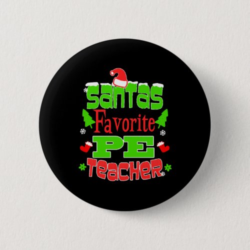 Christmas Teacher Santas Favorite PE Gift Button