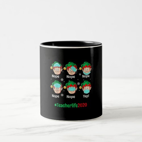 Christmas Teachers 2020 Life ELF Wearing Mask Gift Two_Tone Coffee Mug