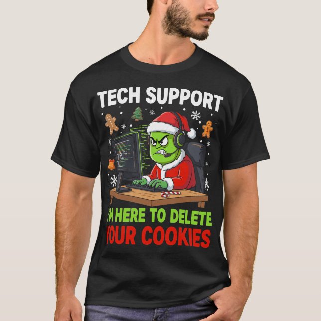 Christmas Tech Support Here to Delete Cookies  T-Shirt (Front)