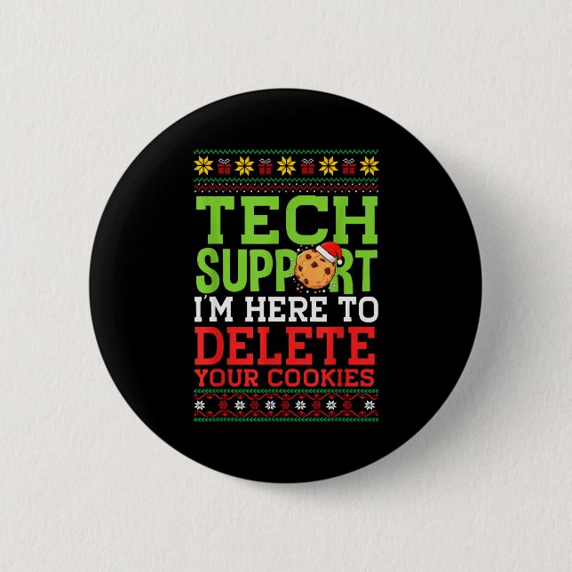 Christmas Tech Support Here To Delete Cookies Ugly Button (Front)