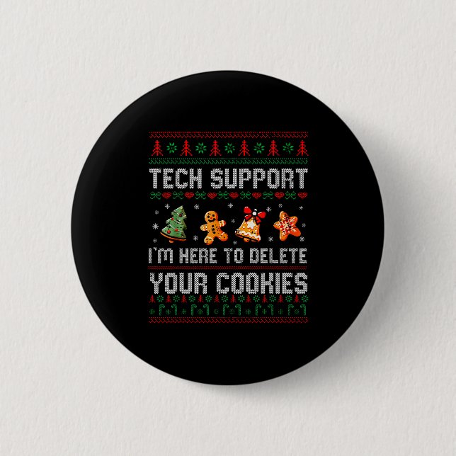 Christmas Tech Support Here To Delete Cookies Xmas Button (Front)