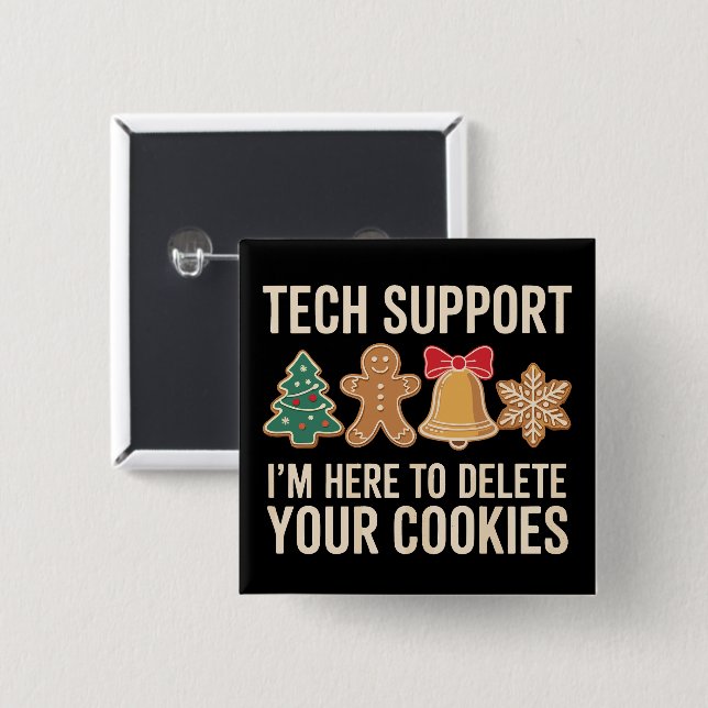 Christmas Tech Support Here To Delete Cookies Xmas Button (Front & Back)