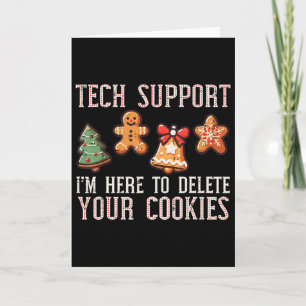 Christmas Tech Support Here To Delete Cookies Xmas Card