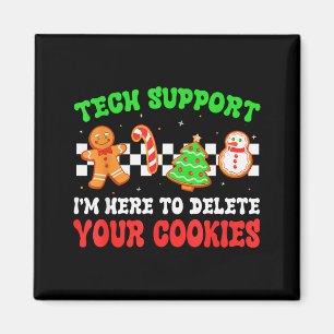 Christmas Tech Support Here To Delete Cookies Xmas Magnet