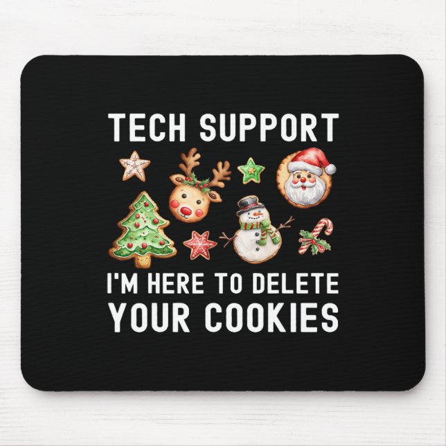 Christmas Tech-support Here To Delete Cookies Xmas Mouse Pad (Front)