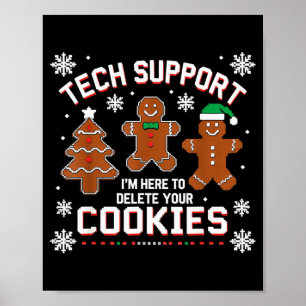 Christmas Tech Support Here To Delete Cookies Xmas Poster