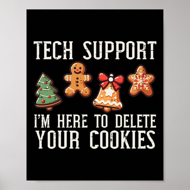 Christmas Tech Support Here To Delete Cookies Xmas Poster (Front)