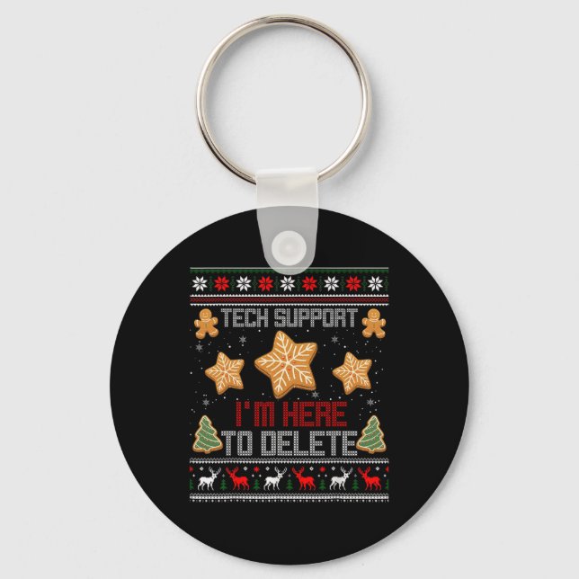 Christmas Tech Support I'm Here To Delete Your Coo Keychain (Front)